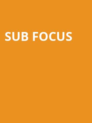 Sub Focus at O2 Academy Brixton